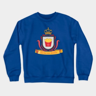 No Fry Left Behind Crewneck Sweatshirt